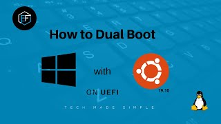 How to dual boot Ubuntu 19.10 and Windows 10 on UEFI (full install and removal)