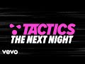 TACTICS - The Next Night (Lyric Video)