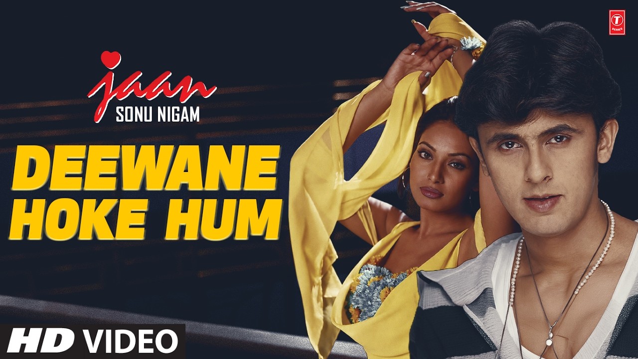 Jaan: Deewane Hoke Hum (Song) | Sonu Nigam | Nikhil-Vinay | Best Of Sonu Nigam | Faaiz Anwar
