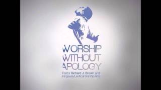 To You, Pastor Richard Brown (Gospel Praise and Worship Song)