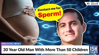 30 Year Old Man With More Than 50 Children