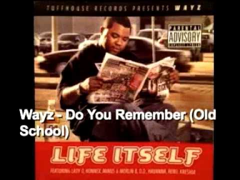 Wayz - Do You Remember (Old School)