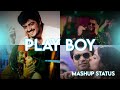 Playboy Status Tamil Playboy Mashup Playboy Whatsapp Status Tamil Tamil Status Video