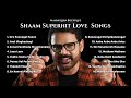 Shaam Superhit Love Songs Shaam Shaamsuperhit Lovesongs Tamillovesongs Trending Softsongs