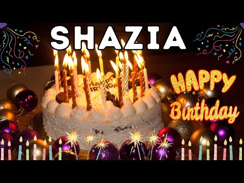 Happy Birthday Shazia, Birthday of Shazia, Best Birthday Wishes