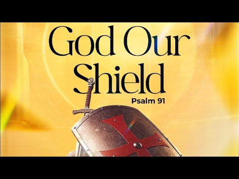God Our Shield | 28th Dec. 2025