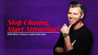 How to Attract a High-Character Man (It's NOT What You Think)