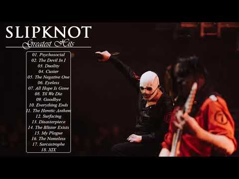 Slipknot Greatest Hits Full Album - Best Songs Of Slipknot Playlist 2021