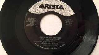 She&#39;s Got The Rhythm (And I Got The Blues) , Alan Jackson , 1992