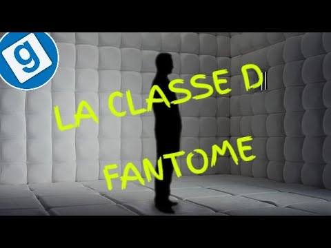 LA CLASSE D FANTOME - SCP RP GMOD