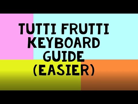 Tutti Frutti Keyboard Guide (Easier)