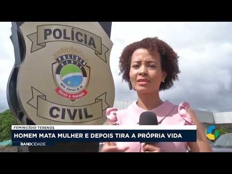 FEMINICIDIO EM TERENOS: HOMEM MATA MULHER E DEPOIS TIRA A PRÓPRIA VIDA 31 10 2022