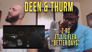 Z-Ro ft. Lil Flea "Better Days" - Deen & Thurm Reaction