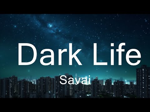 Savai - Dark Life (Instrumental) 15p lyrics/letra