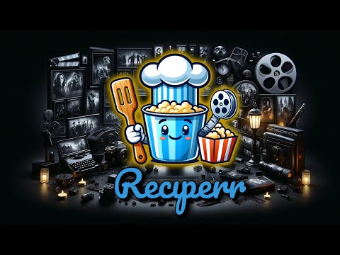 Reciperr Tutorial - Your Movies Collection Private Chef