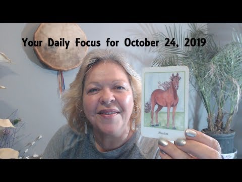 Your Daily Focus for October 24, 2019 - Tarot - Astrology - Numerology
