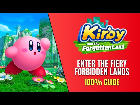 Kirby and The Forgotten Land Enter the Fiery Forbidden Lands 100% Guide - All Waddle Dee and Mission