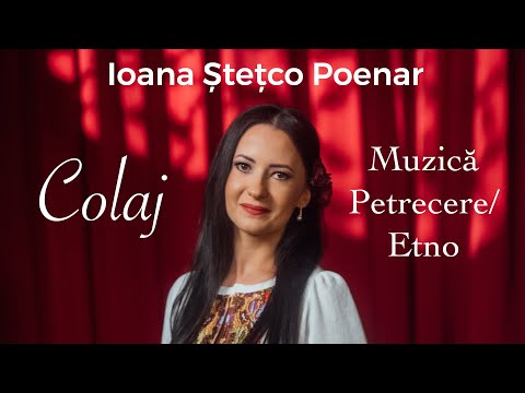 Ioana Stetco Poenar - Colaj muzica de petrecere/ Etno 2024