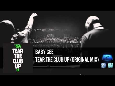 Baby Gee - Tear The Club Up (Original Mix)