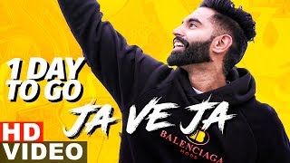 Parmish Verma | Ja Ve Ja (1 Day To Go) | Releasing On 13th March | Speed Records