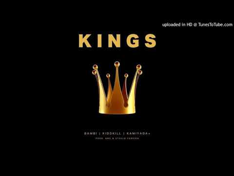 BAMBI - KINGS ft KIDDKILL & Kamiyada (Prod 8mc & Steelo Foreign)
