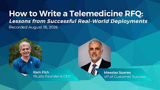 How to Write a Telemedicine RFQ: Lessons from Successful Real-World Deployments