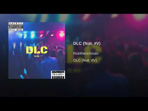 Robtherichman - DLC (feat. #V) Prod By FaysoDmtProd [Audio] #FrenchClubBanger