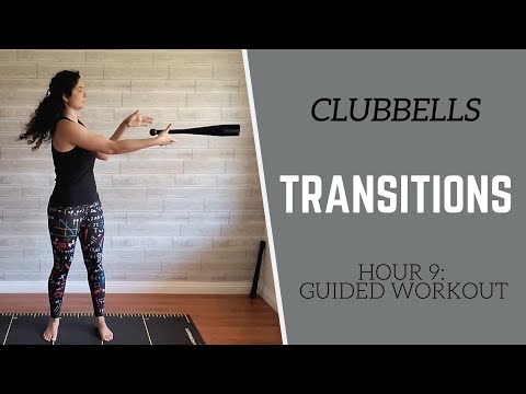 CLUBBELLS // Hour 9 Guided Workout // TRANSITIONS