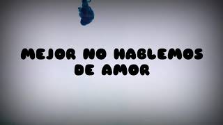 Mejor no hablemos de amor - Enanitos Verdes Letra