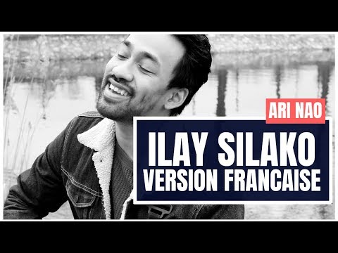 ARI NAO  - ILAY SILAKO (Rak Roots) - VERSION FRANCAISE 🇫🇷🇲🇬