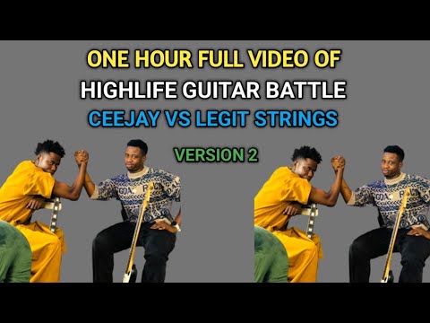 One Hour Full Video of Highlife Guitar Battle | Ceejay vs Legit Strings | Version 2