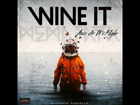 Wine It - Awii & Mr Hyde (MEMAFAYA) 2022