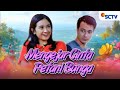FULL FTV SCTV Mengejar Cinta Petani Bunga Eza Gionino Dan Nadya Arina