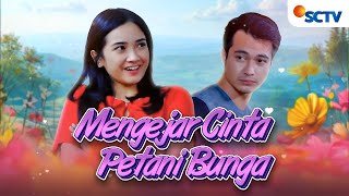Download lagu FULL FTV SCTV  Mengejar Cinta Petani Bunga | Eza Gionino dan Nadya Arina mp3
