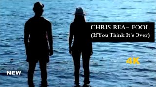 Chris Rea - Fool ( If You Think It&#39;s Over ) 2023 HD-4K