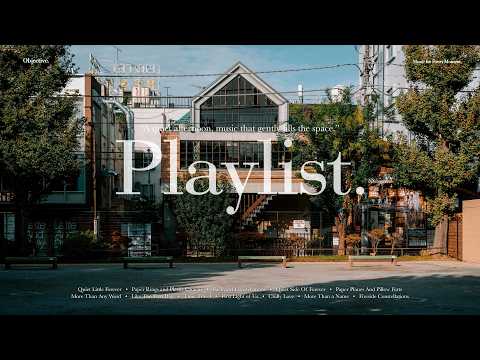 [Playlist] 조용한 오후 시간, 매장에 어울리는 플레이리스트 ☕️  ｜ 카페 · 매장 감성 팝송 모음