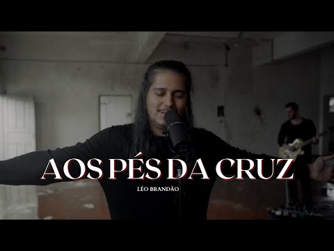 Aos Pés Da Cruz - Léo Brandão (cover)