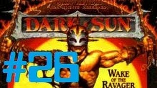 Let's Play - Dark Sun: Wake of the Ravager - 26