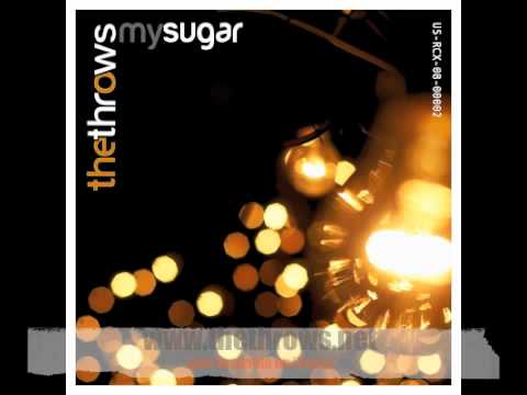 The Throws - My Sugar