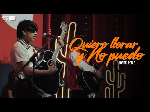 Quiero Llorar y No Puedo - Los del Roble - Music Vip Sessions 2025