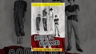 The Replacements - Color Me Obsessed: A Film About The Replacements