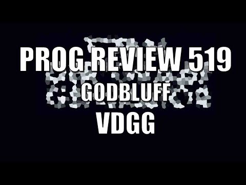 Prog Review 519 - Godbluff - Van der Graaf Generator