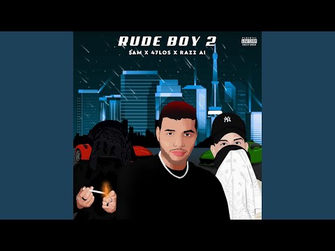RUDE BOY 2 (feat. 47Los & Razz Al)