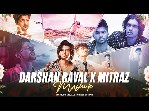 Darshan Raval X Mitraz Mashup ( Mahesh Suthar Mashup ) | Akhiyaan X Mahiye Jinna Sohna