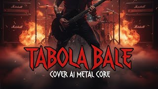 Download lagu Tabola Bale | Versi AI Metal Cover ⚡ (Rock Metal Core Edition 2025) mp3