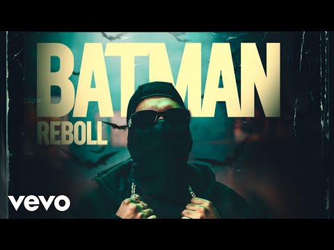 Reboll333 - Batman (Video Oficial)