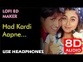 Hadh Kardi Aapne 8D AUDIO Hadh Kar Di Aapne Use Headphones