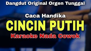 Download lagu CINCIN PUTIH - CACA HANDIKA | KARAOKE LIRIK DANGDUT LAWAS ORIGINAL mp3