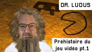 Qu’est-ce que la Préhistoire du jeu vidéo ? (Partie 1)