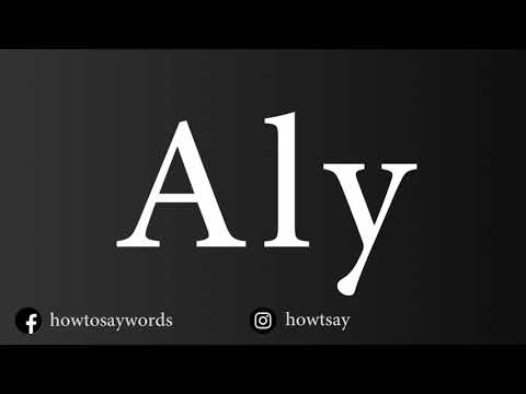 How To Pronounce Aly